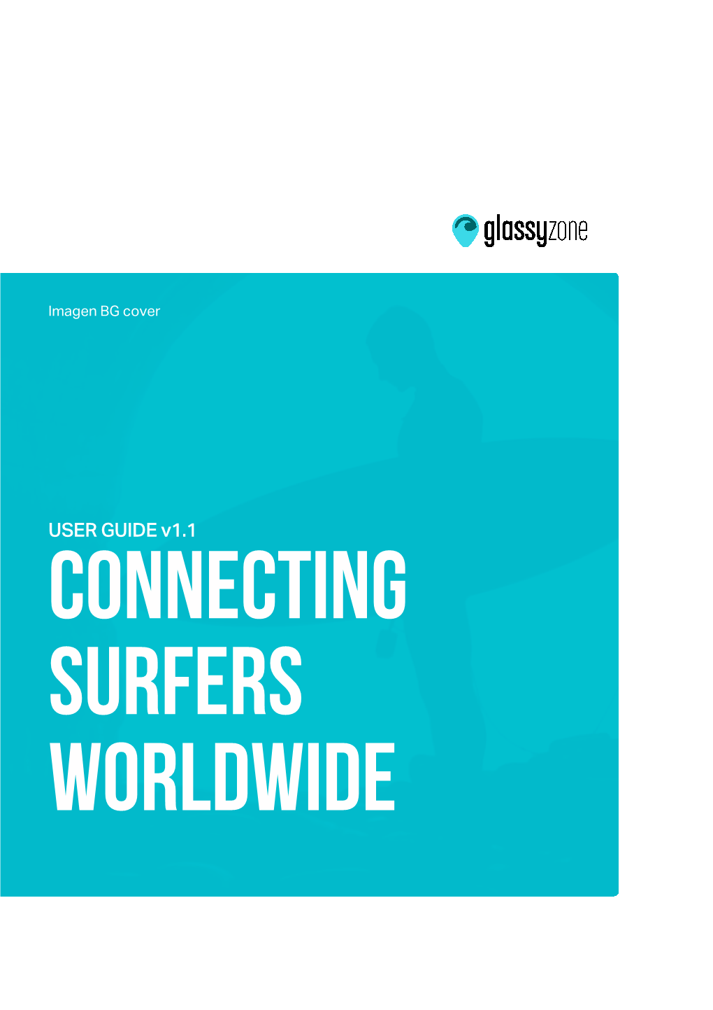 USER GUIDE V1.1 Connecting Surfers Worldwide Contents