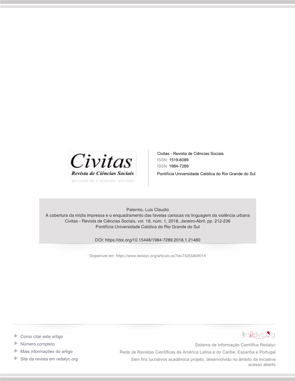 A Cobertura Da Mídia Impressa E O Enquadramento Das Favelas Cariocas Na Linguagem Da Violência Urbana Civitas - Revista De Ciências Sociais, Vol