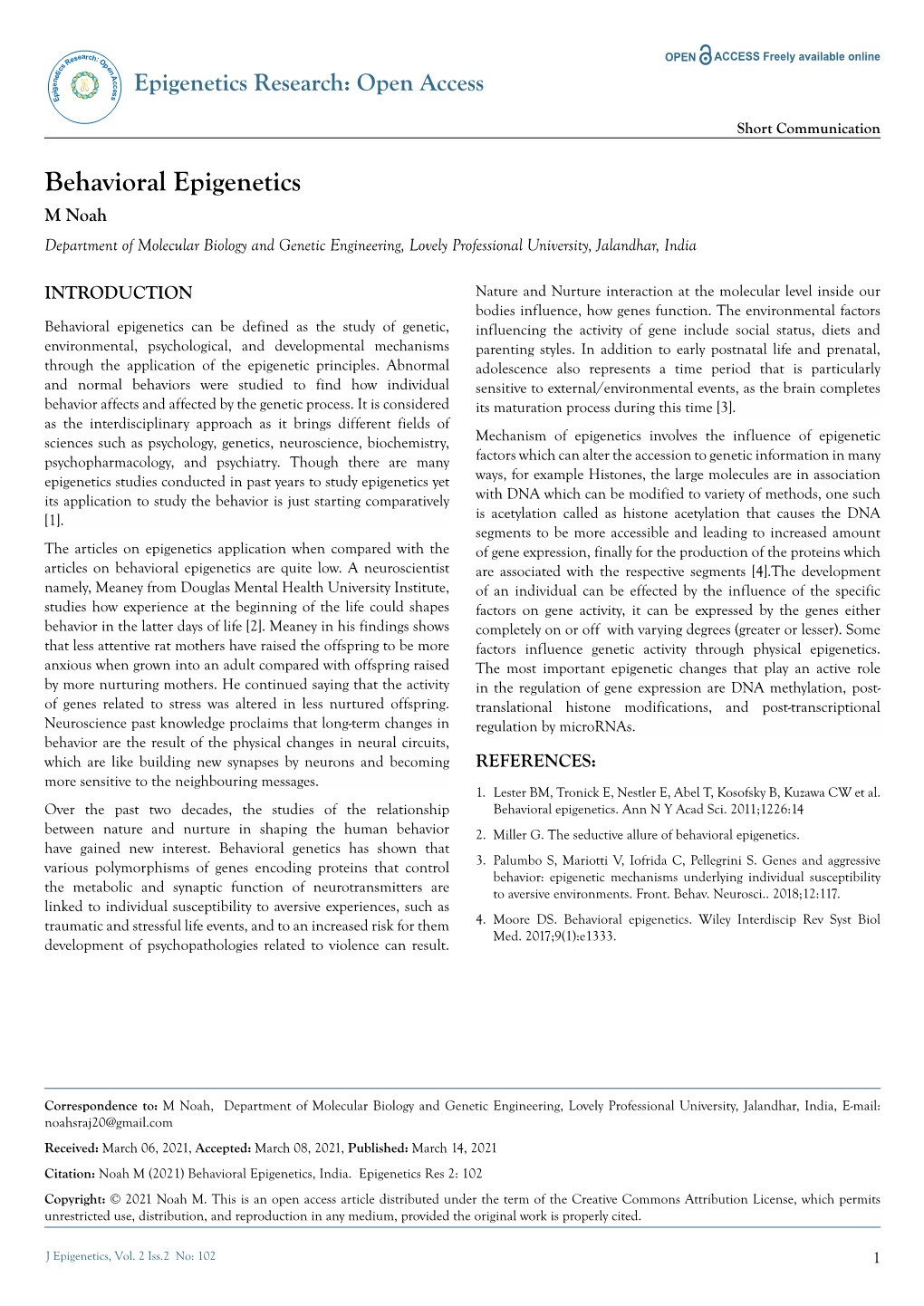 Behavioral Epigenetics M Noah Department of Molecular Biology and Genetic Engineering, Lovely Professional University, Jalandhar, India