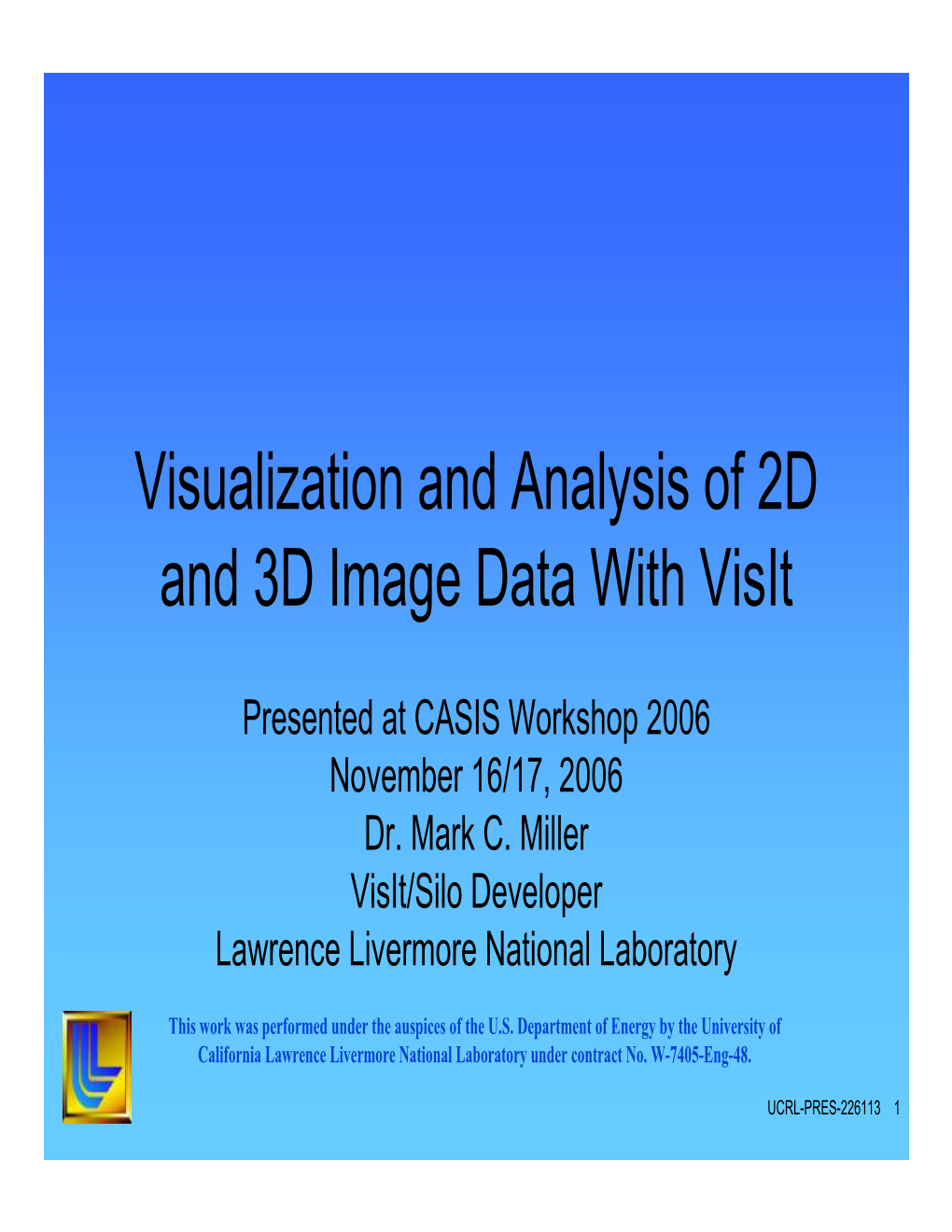 Visualization and Analysis of 2D and 3D Image Data with Visit