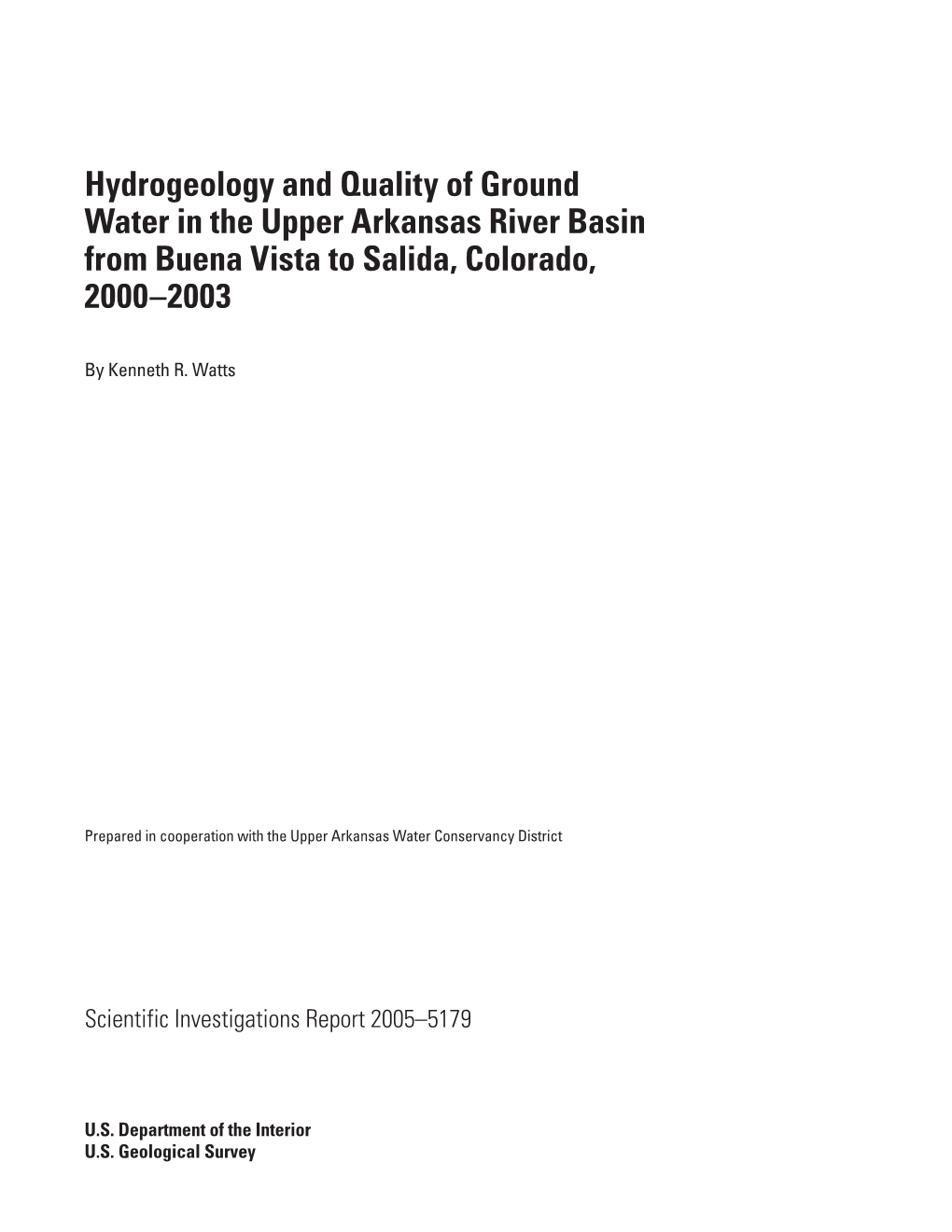 Hydrogeology and Quality of Ground Water in the Upper Arkansas River Basin from Buena Vista to Salida, Colorado, 2000–2003