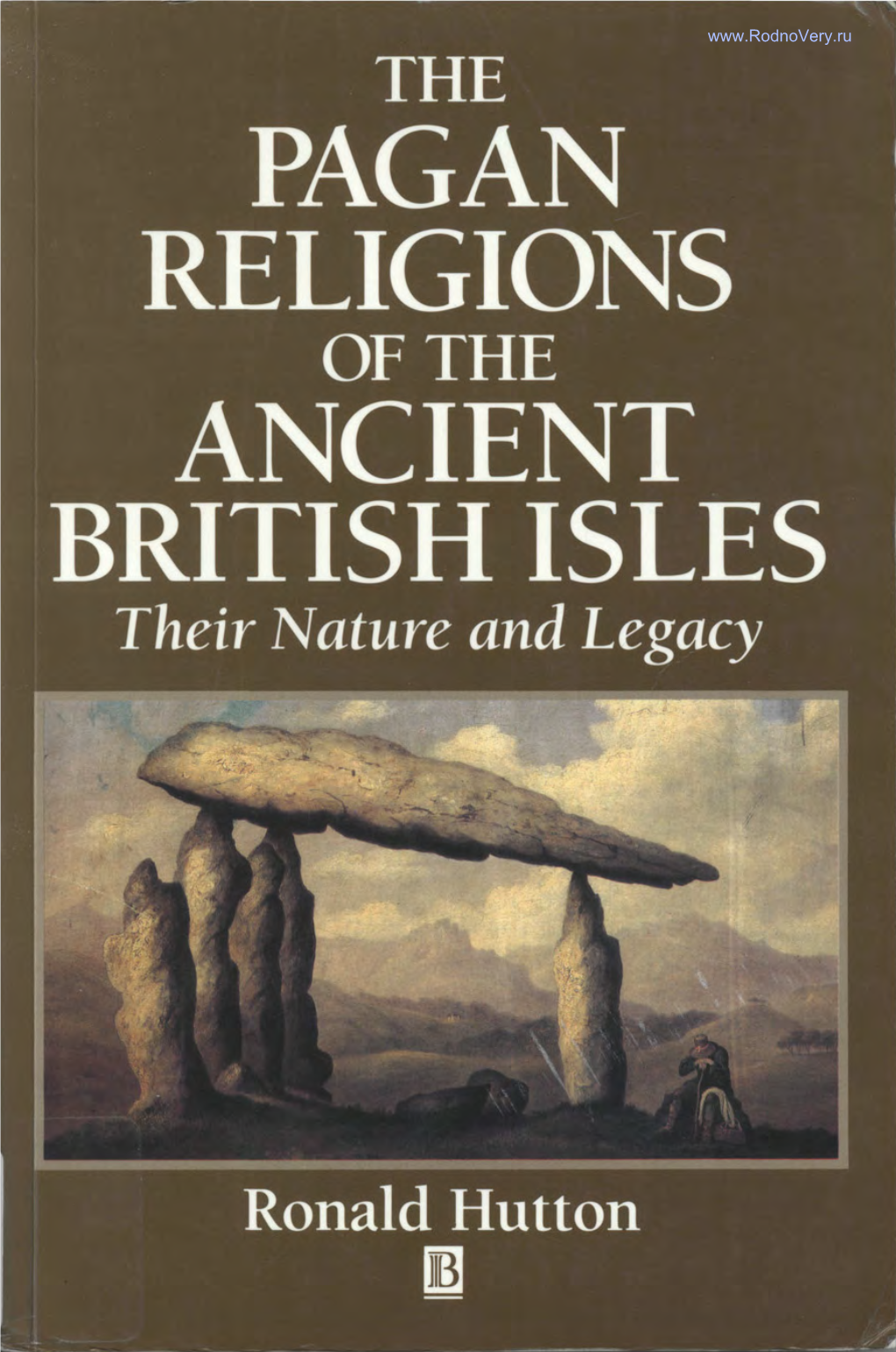 The Pagan Religions of the Ancient British Isles