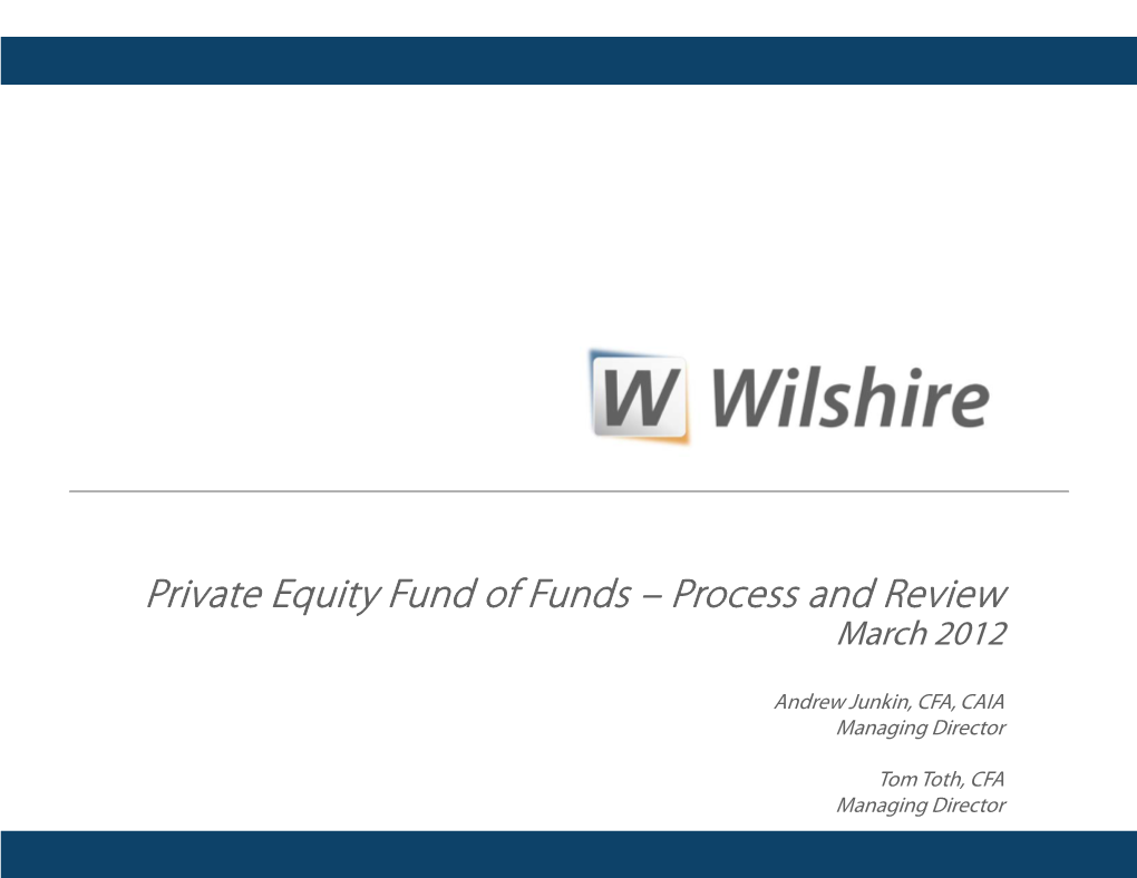 Private Equity Fund of Funds – Process and Review March 2012