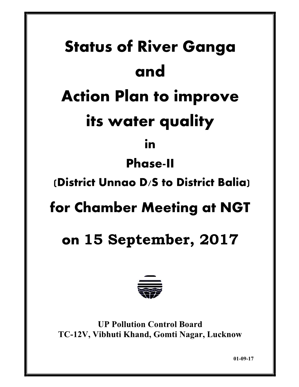 Status of River Ganga and Action Plan to Improve Its Water Quality in Phase-II (District Unnao D/S to District Balia) for Chamber Meeting at NGT