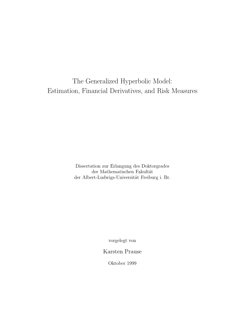 The Generalized Hyperbolic Model: Estimation, Financial Derivatives, and Risk Measures