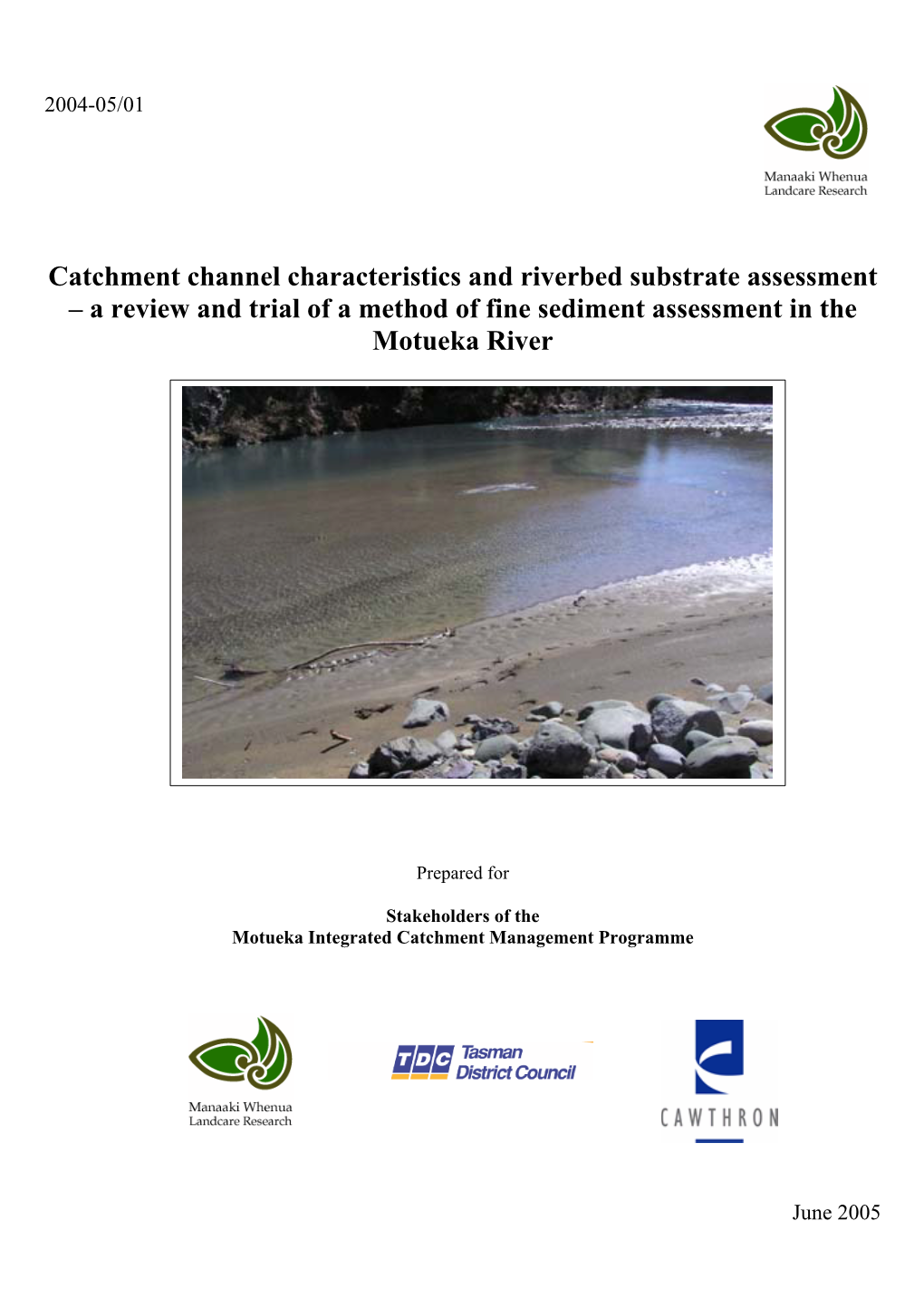 Catchment Channel Characteristics and Riverbed Substrate Assessment – a Review and Trial of a Method of Fine Sediment Assessment in the Motueka River