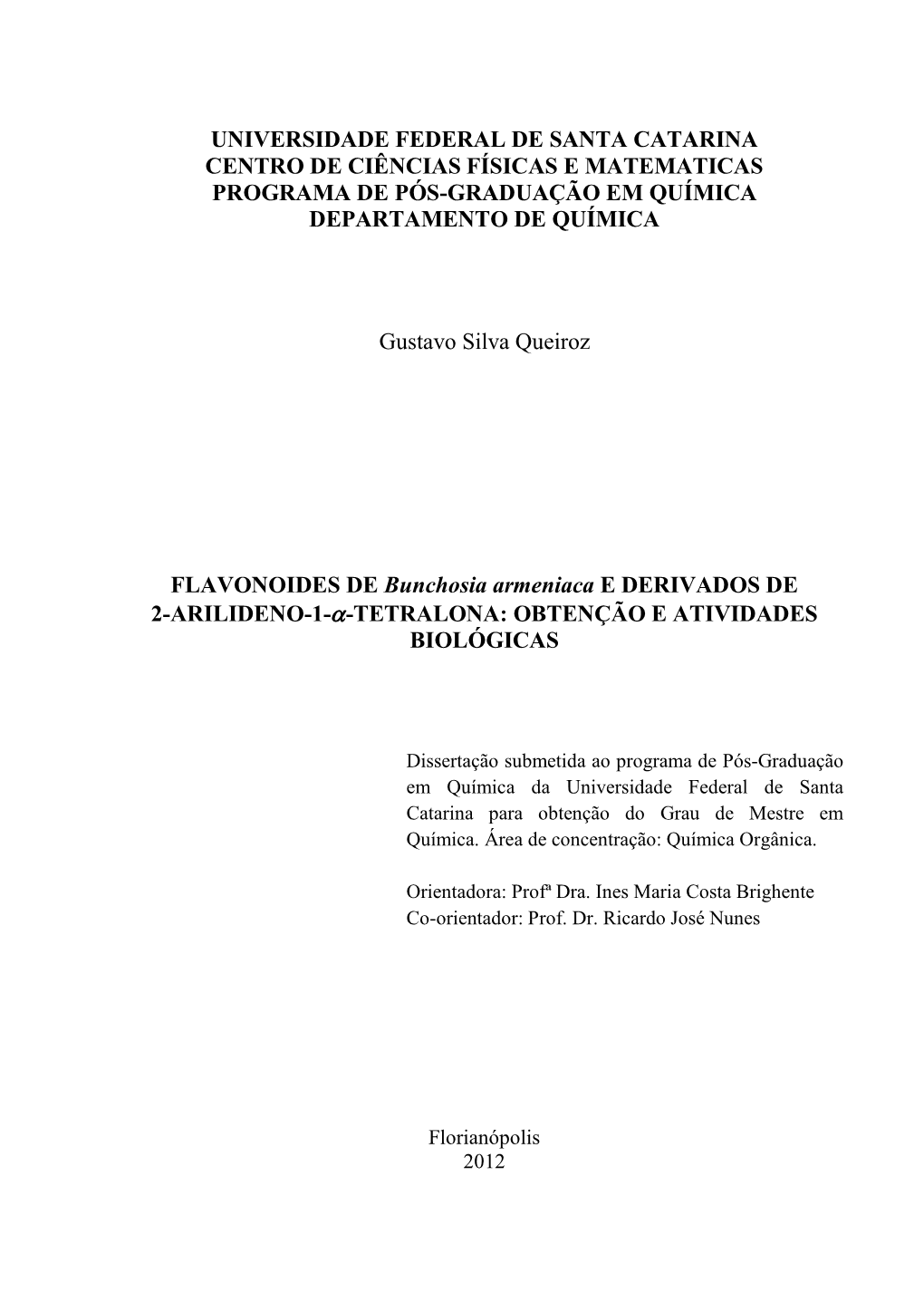 Universidade Federal De Santa Catarina Centro De Ciências Físicas E Matematicas Programa De Pós-Graduação Em Química Departamento De Química