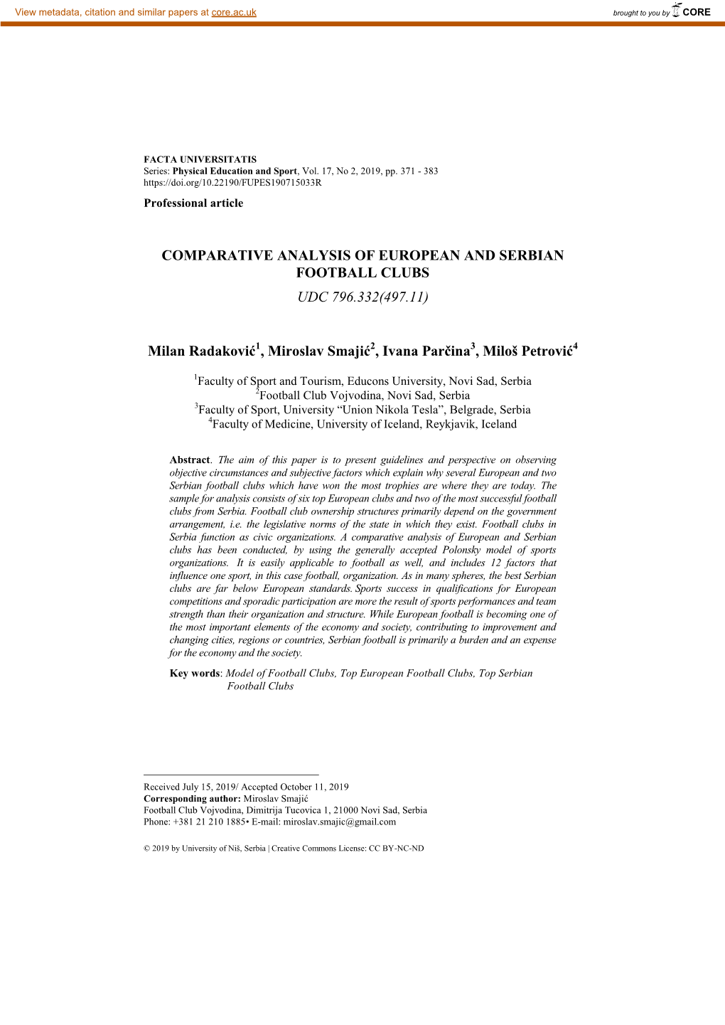 COMPARATIVE ANALYSIS of EUROPEAN and SERBIAN FOOTBALL CLUBS UDC 796.332(497.11) Milan Radaković1, Miroslav Smajić2, Ivana P