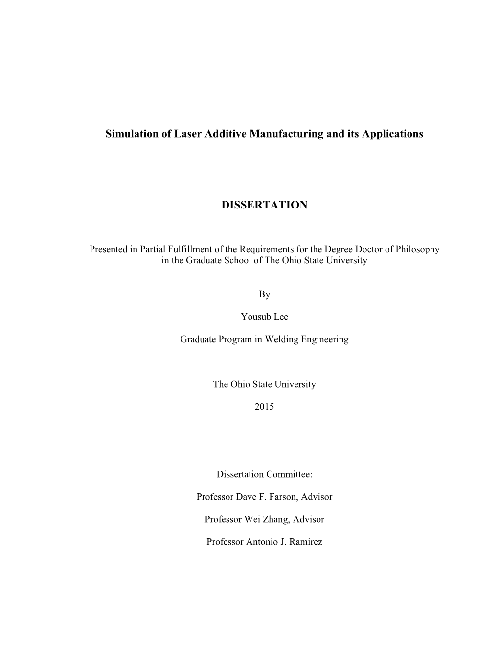 Simulation of Laser Additive Manufacturing and Its Applications DISSERTATION