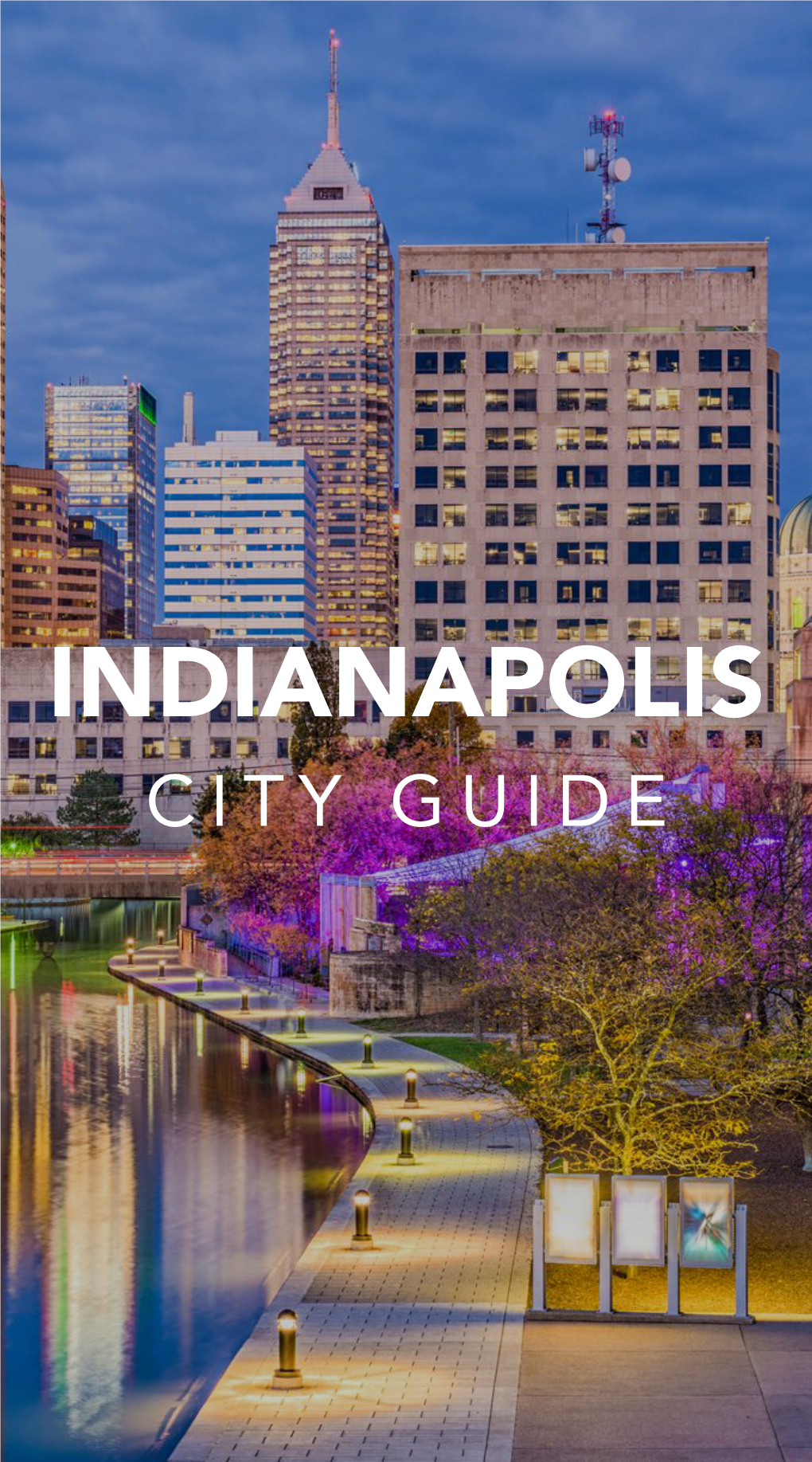 Indianapolis City Guide Table of Contents