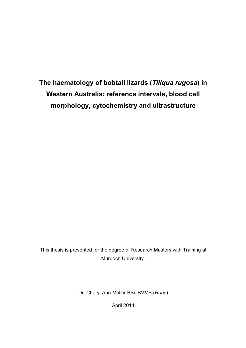 The Haematology of Bobtail Lizards (Tiliqua Rugosa) in Western Australia: Reference Intervals, Blood Cell Morphology, Cytochemistry and Ultrastructure