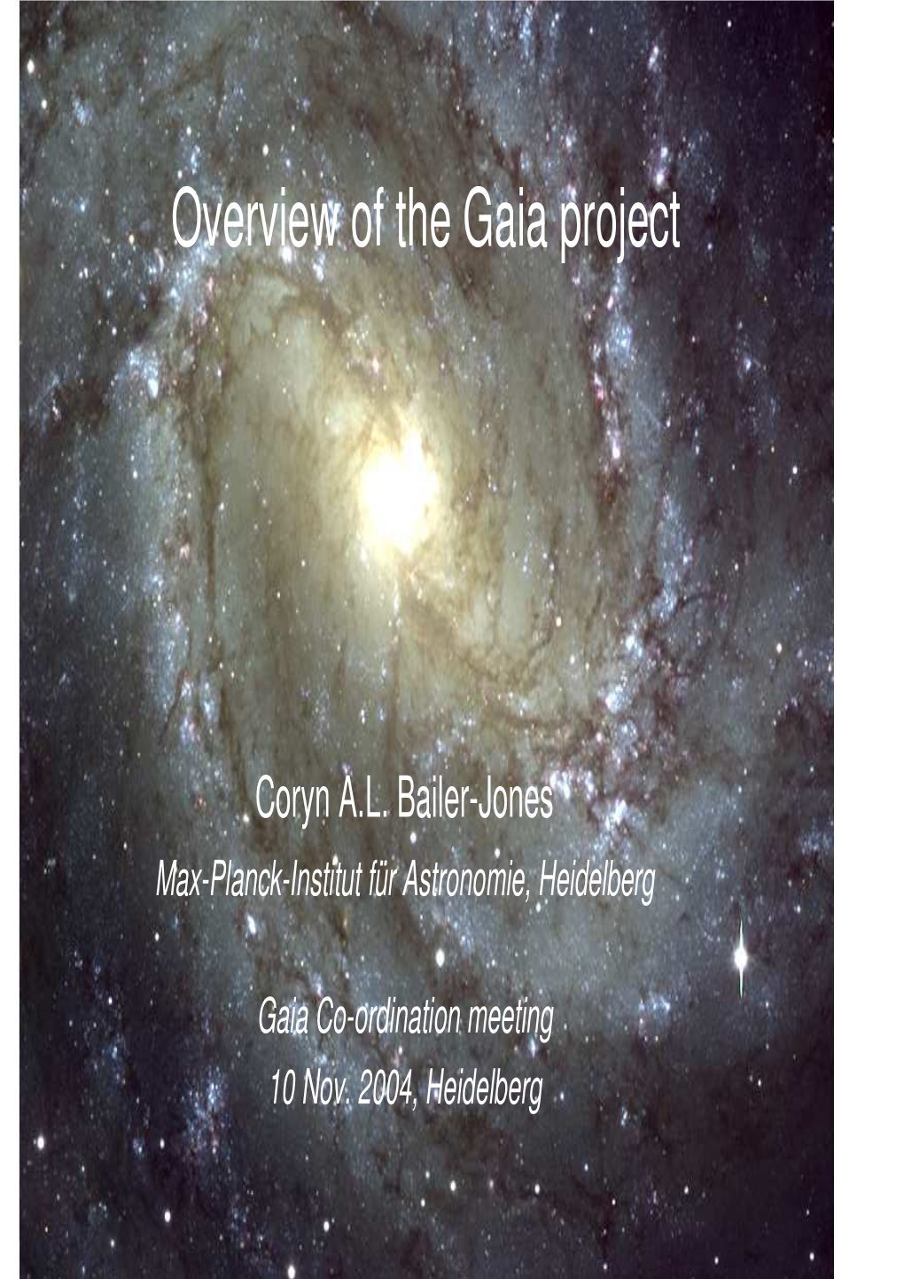 Overview of the Gaia Project