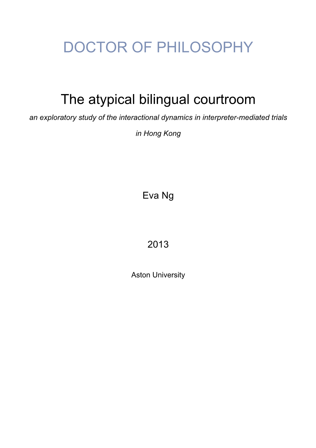 The Atypical Bilingual Courtroom an Exploratory Study of the Interactional Dynamics in Interpreter-Mediated Trials