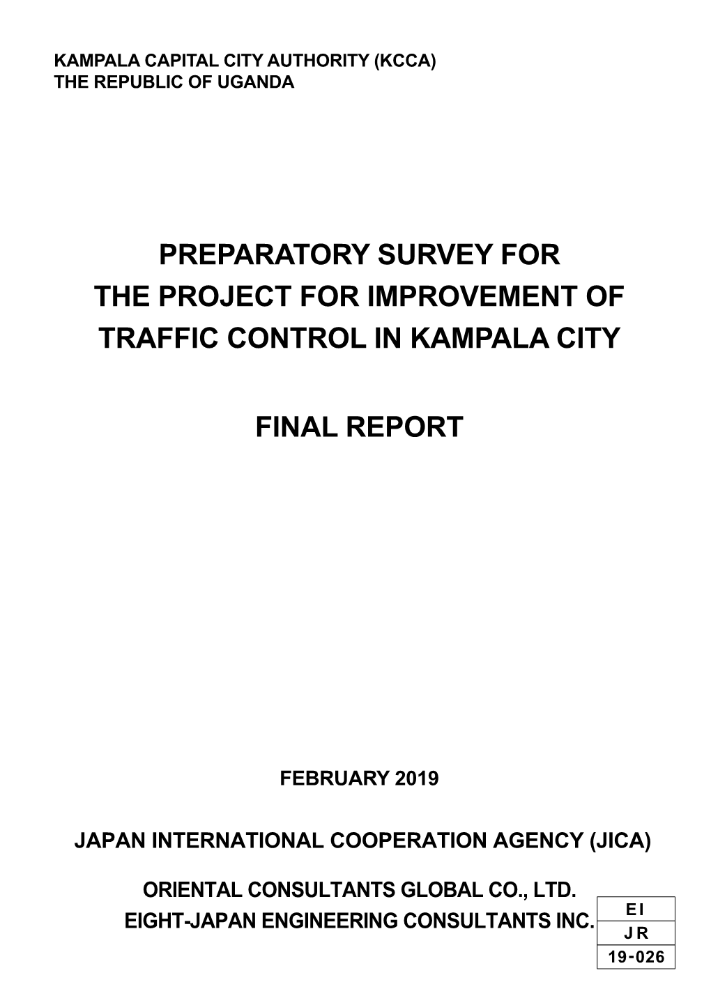 Preparatory Survey for the Project for Improvement of Traffic Control in Kampala City