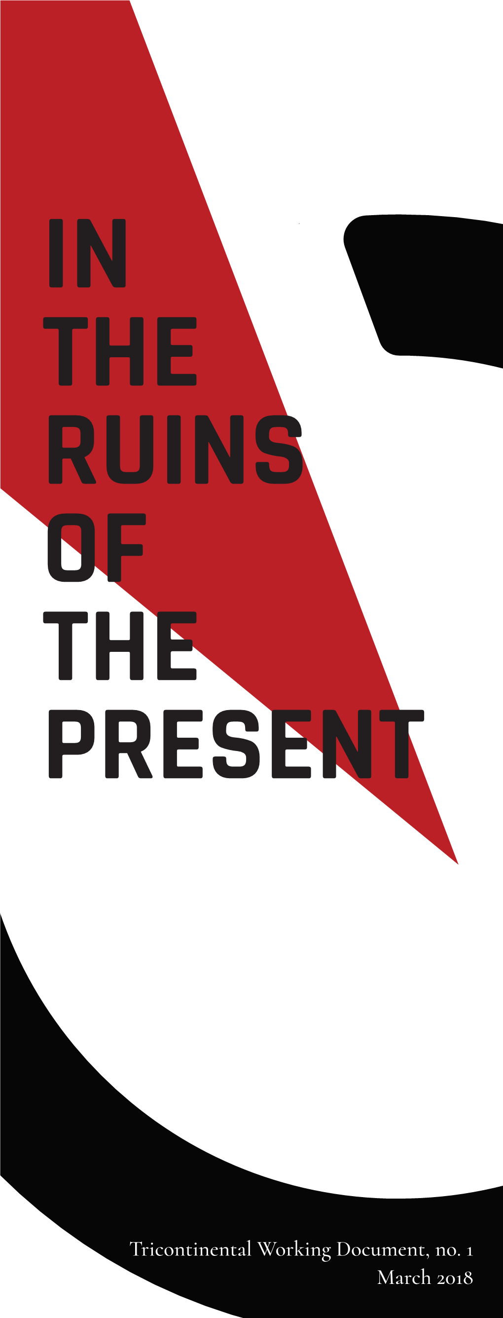 In the Ruins of the Present