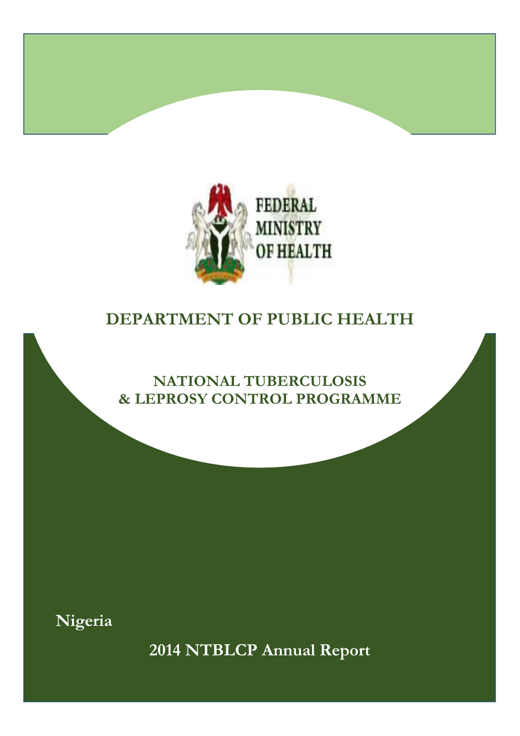 Nigeria 2014 NTBLCP Annual Report DEPARTMENT of PUBLIC HEALTH