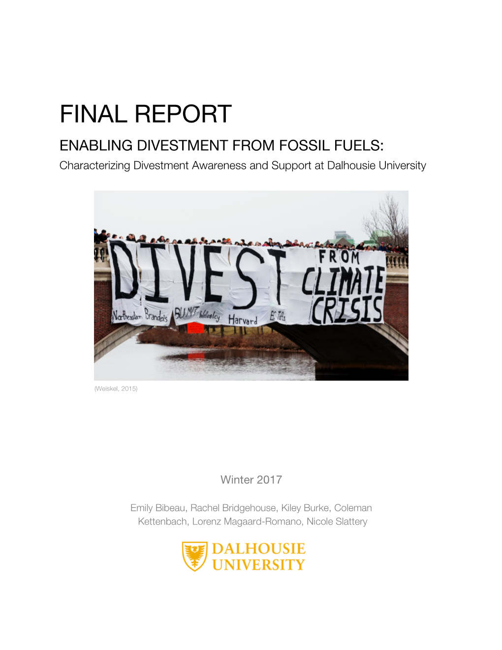 FINAL REPORT ENABLING DIVESTMENT from FOSSIL FUELS: Characterizing Divestment Awareness and Support at Dalhousie University