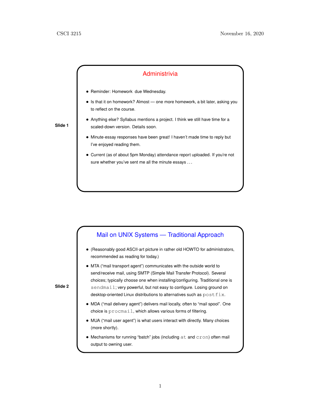 Administrivia Mail on UNIX Systems — Traditional Approach