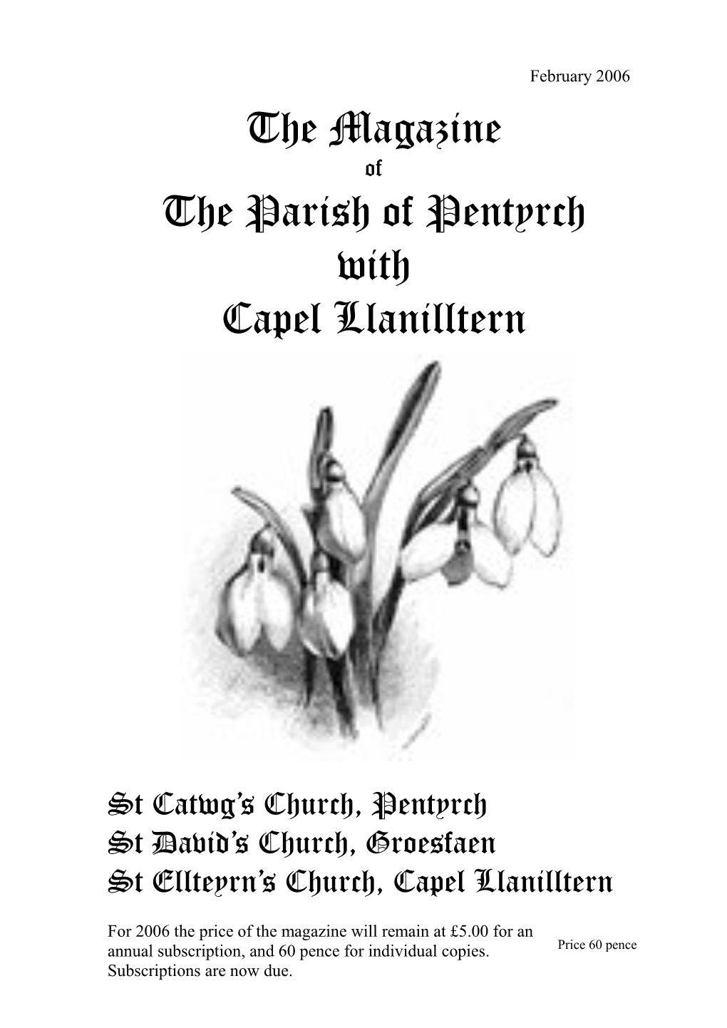 February 2006 the Magazine of the Parish of Pentyrch with Capel Llanilltern