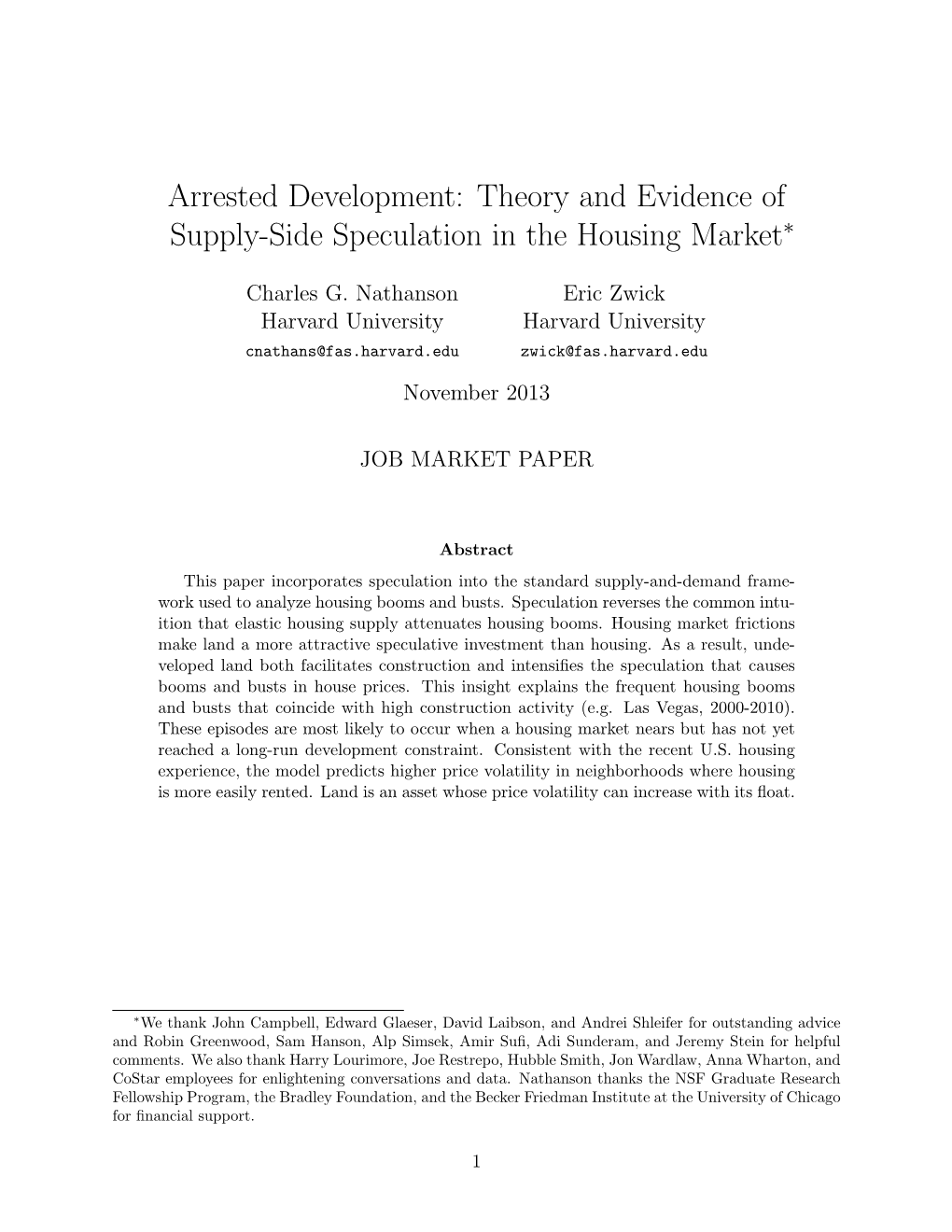 Arrested Development: Theory and Evidence of Supply-Side Speculation in the Housing Market∗