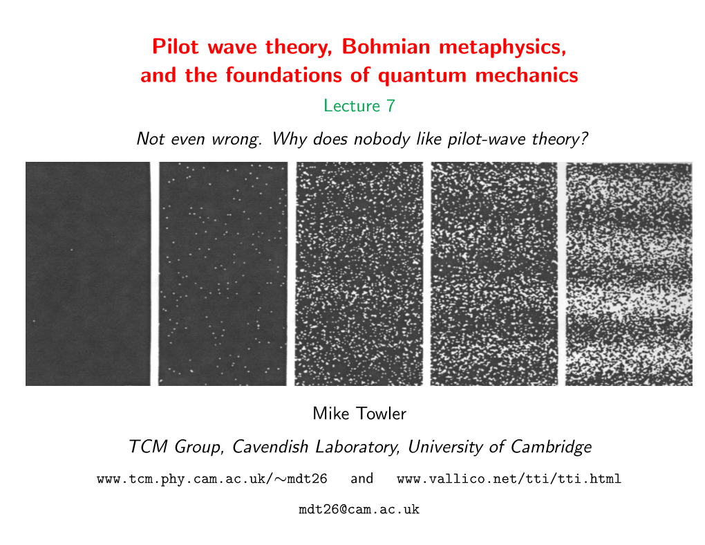 Pilot Wave Theory, Bohmian Metaphysics, and the Foundations of Quantum Mechanics Lecture 7 Not Even Wrong