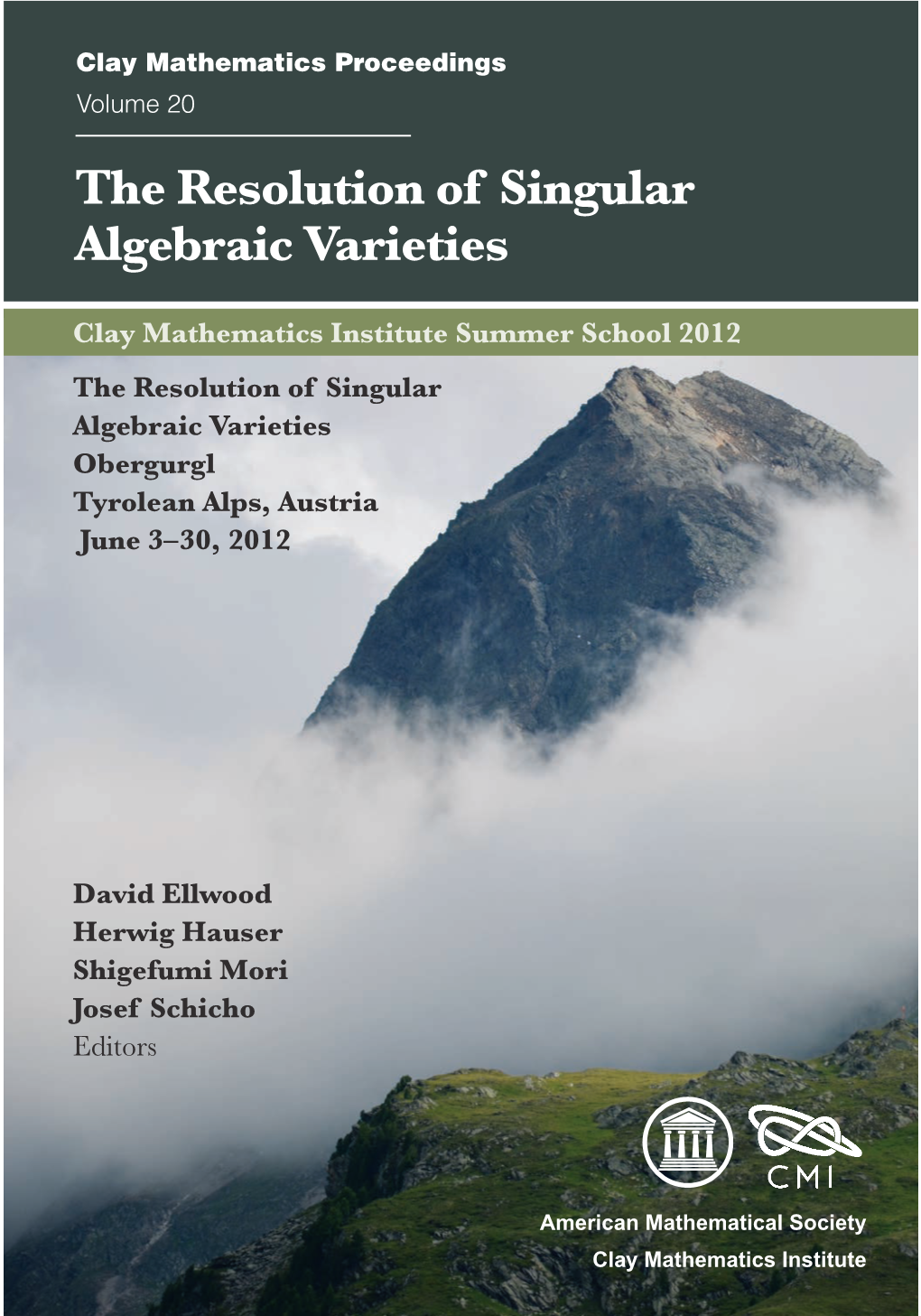 The Resolution of Singular Algebraic Varieties