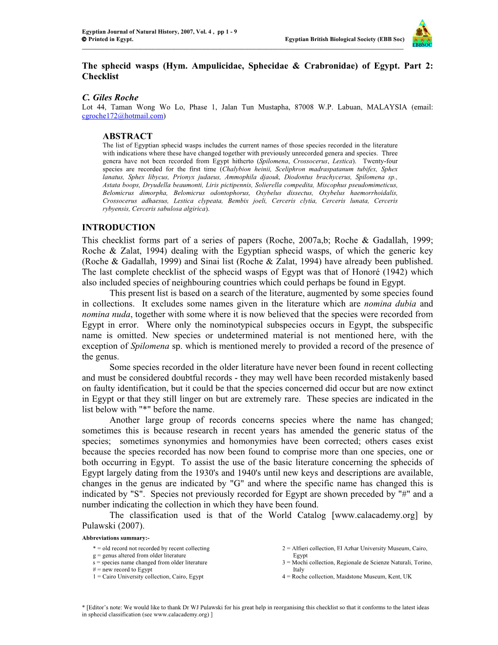 The Sphecid Wasps (Hym. Ampulicidae, Sphecidae & Crabronidae) of Egypt. Part 2: Checklist C. Giles Roche ABSTRACT INTRODUCTI