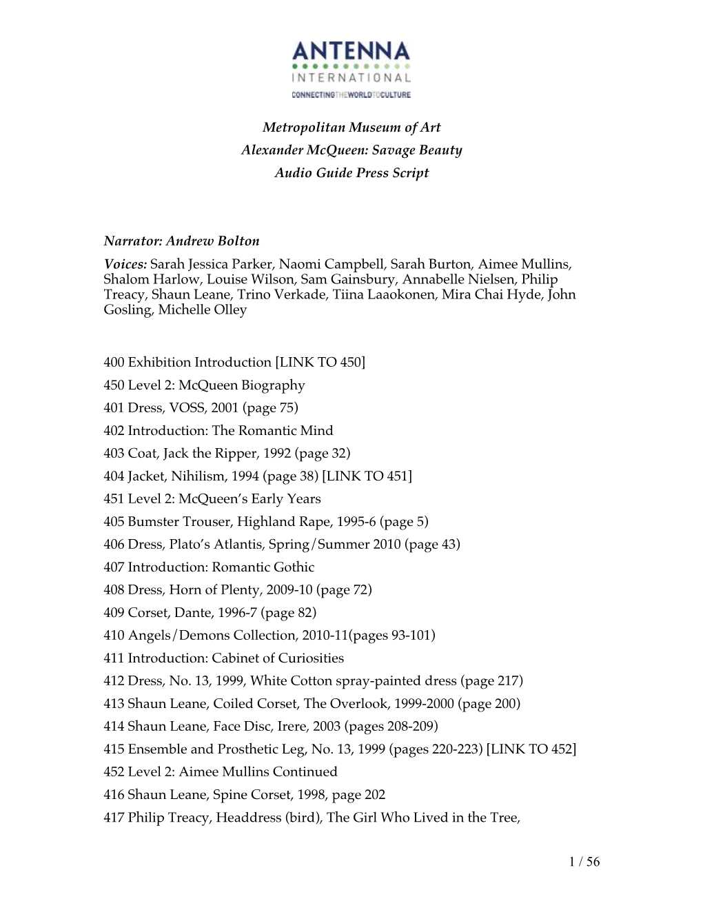 1 / 56 Metropolitan Museum of Art Alexander Mcqueen: Savage Beauty Audio Guide Press Script Narrator: Andrew Bolton Voices: Sara