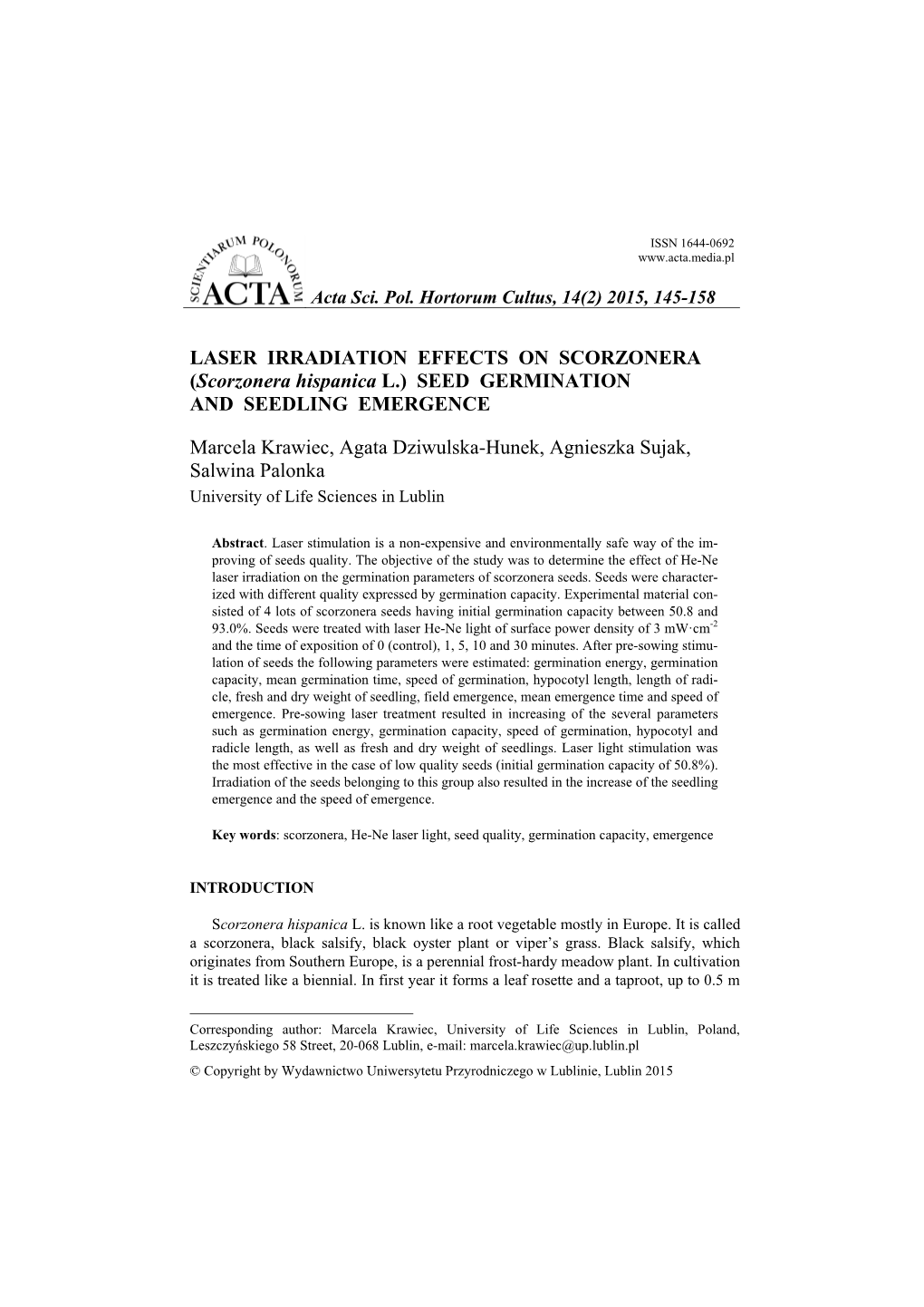 LASER IRRADIATION EFFECTS on SCORZONERA (Scorzonera Hispanica L.) SEED GERMINATION and SEEDLING EMERGENCE