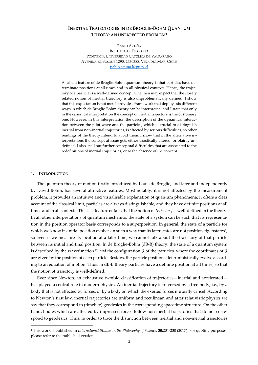 The Quantum Theory of Motion Firstly Introduced by Louis De Broglie, and Later and Independently by David Bohm, Has Several Attractive Features