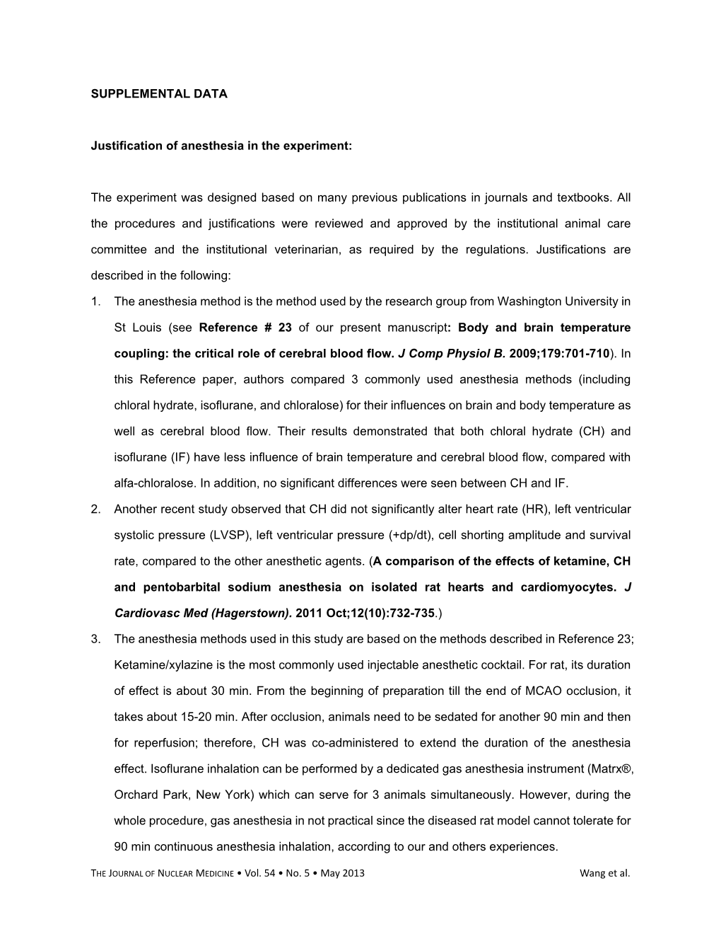 SUPPLEMENTAL DATA Justification of Anesthesia in the Experiment