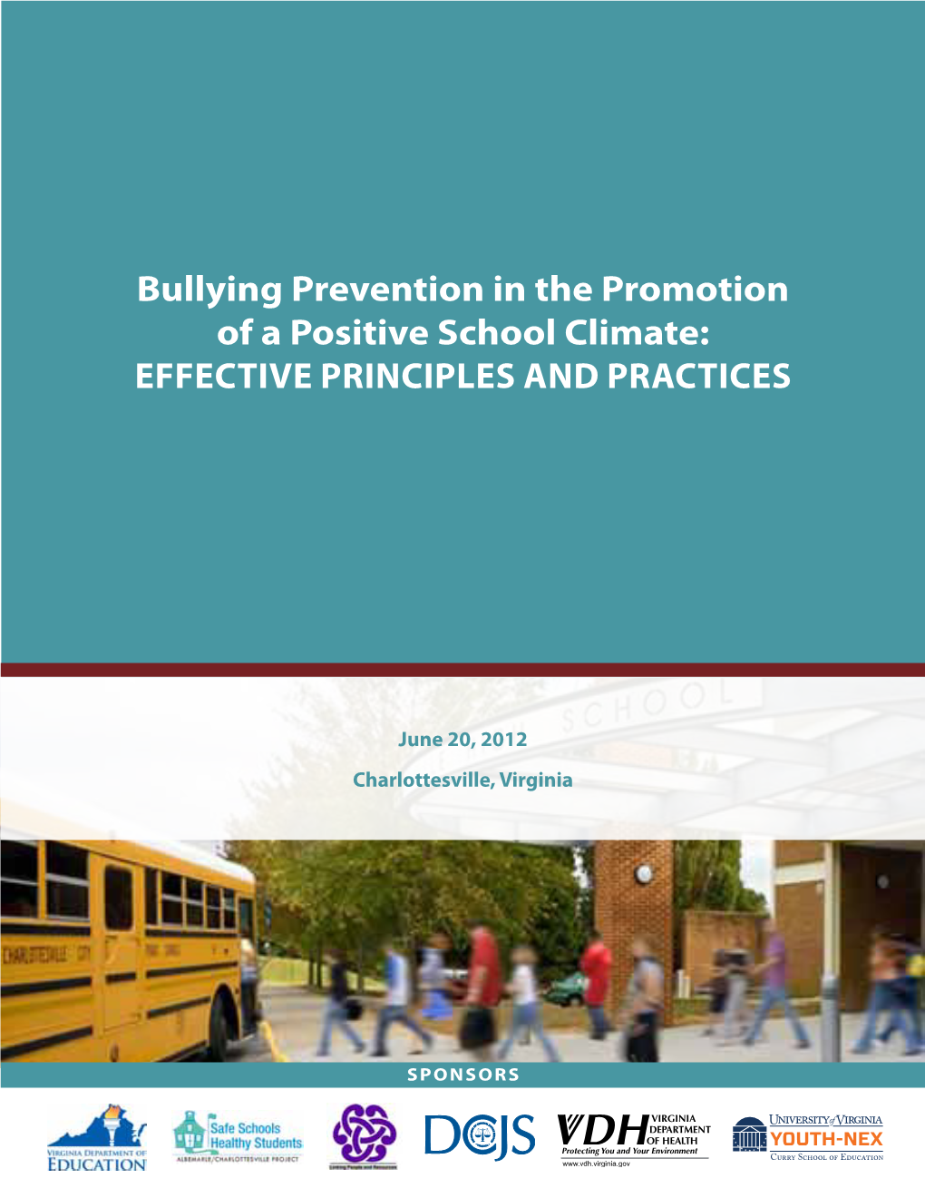 Bullying Prevention in the Promotion of a Positive School Climate: Effective Principles and Practices