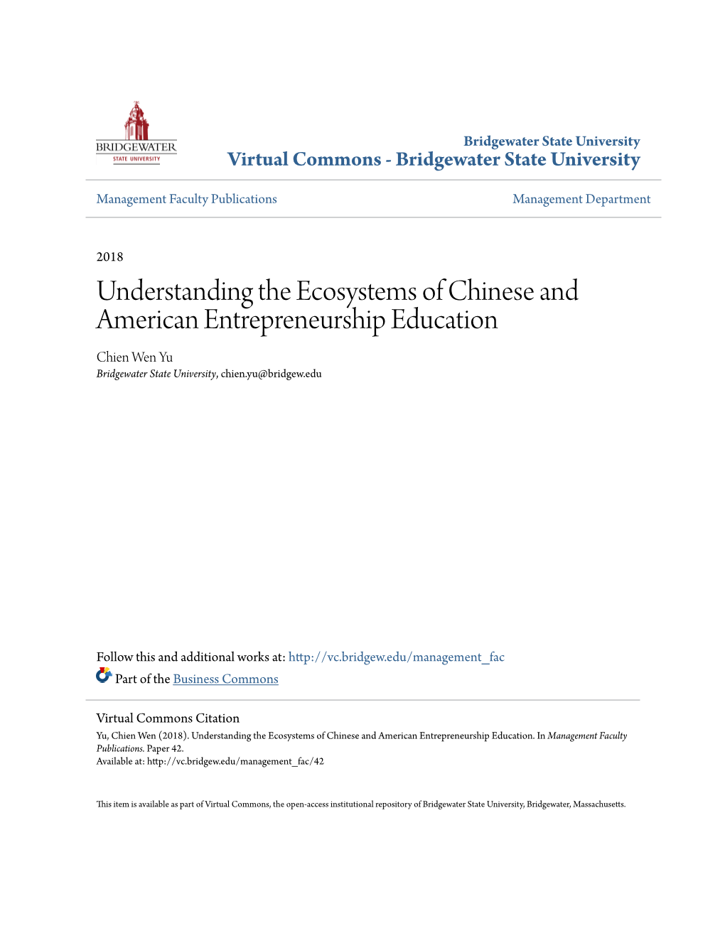 Understanding the Ecosystems of Chinese and American Entrepreneurship Education Chien Wen Yu Bridgewater State University, Chien.Yu@Bridgew.Edu