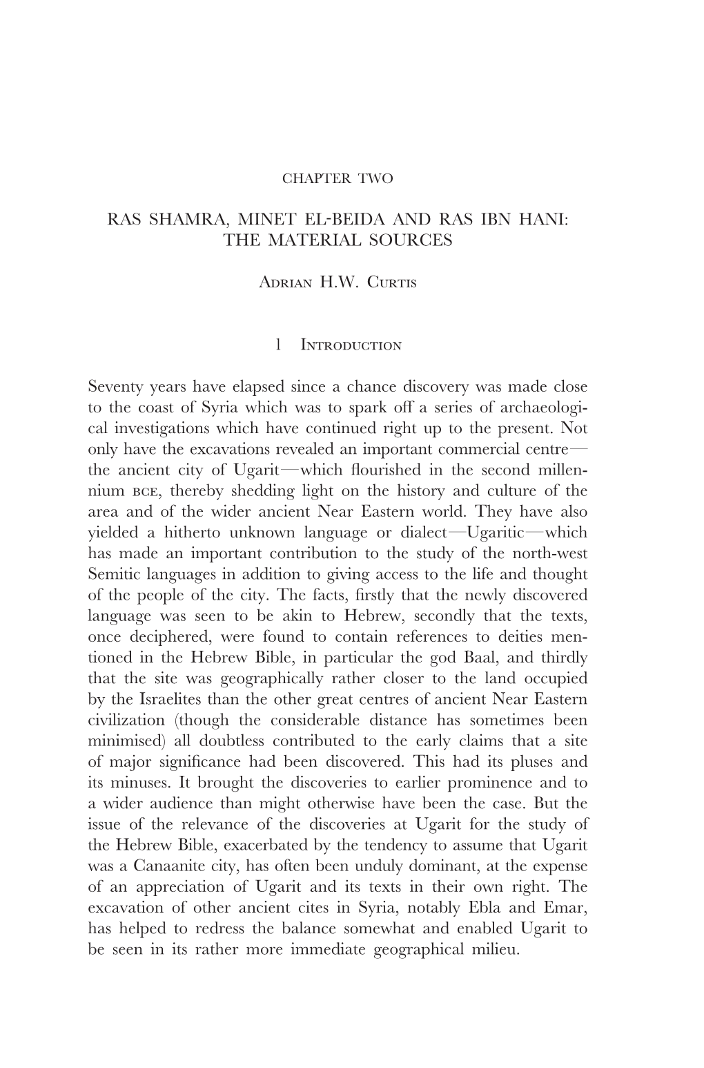 Ras Shamra, Minet El-Beida and Ras Ibn Hani: the Material Sources