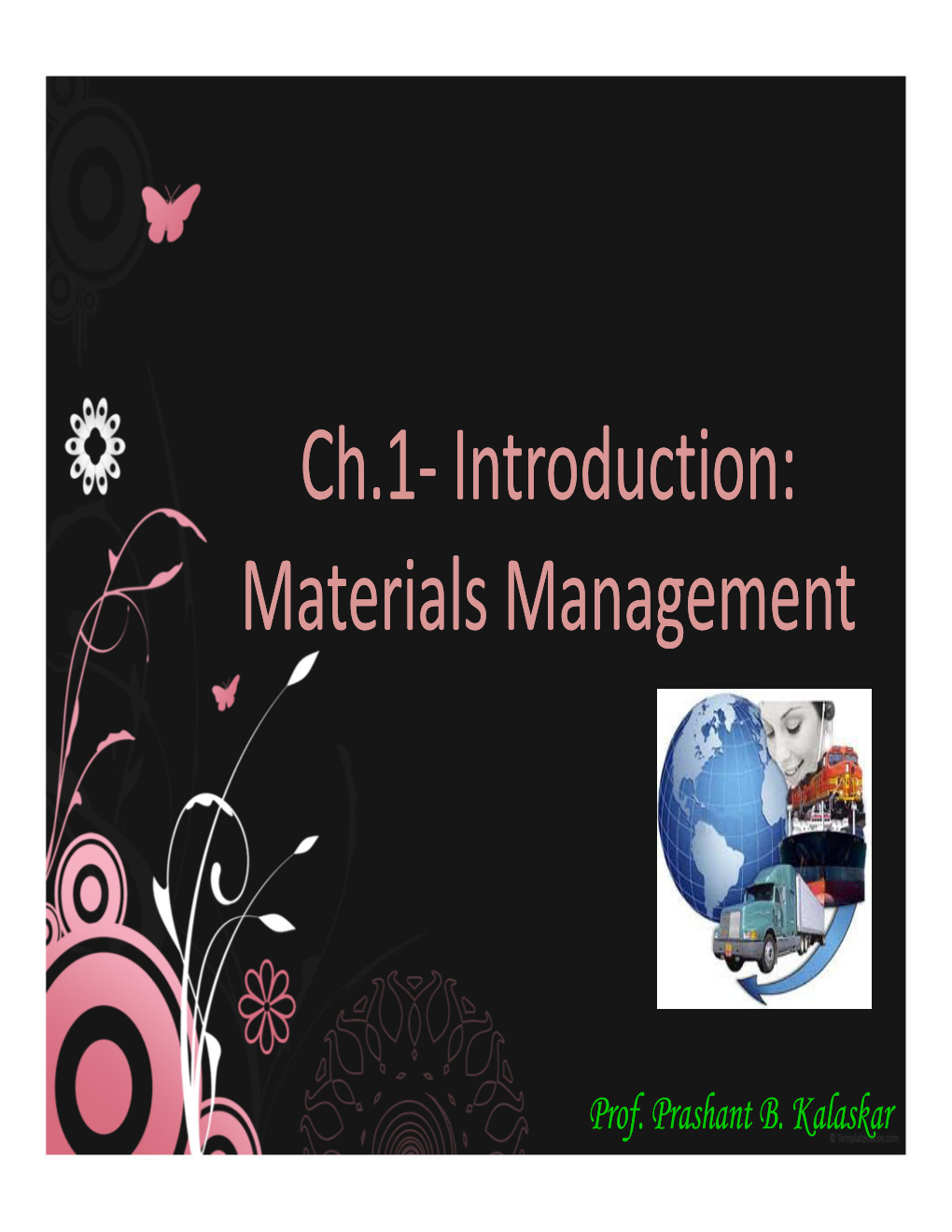 Ch.1- Introduction: Introduction: Materials Management