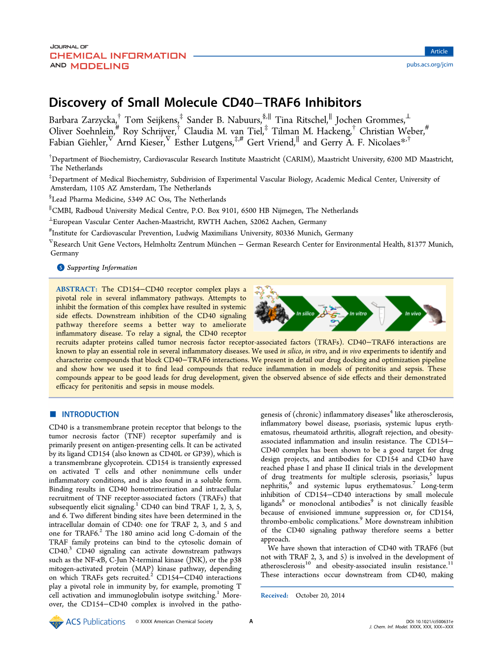 Discovery of Small Molecule CD40−TRAF6 Inhibitors † ‡ § ∥ ∥ ⊥ Barbara Zarzycka, Tom Seijkens, Sander B