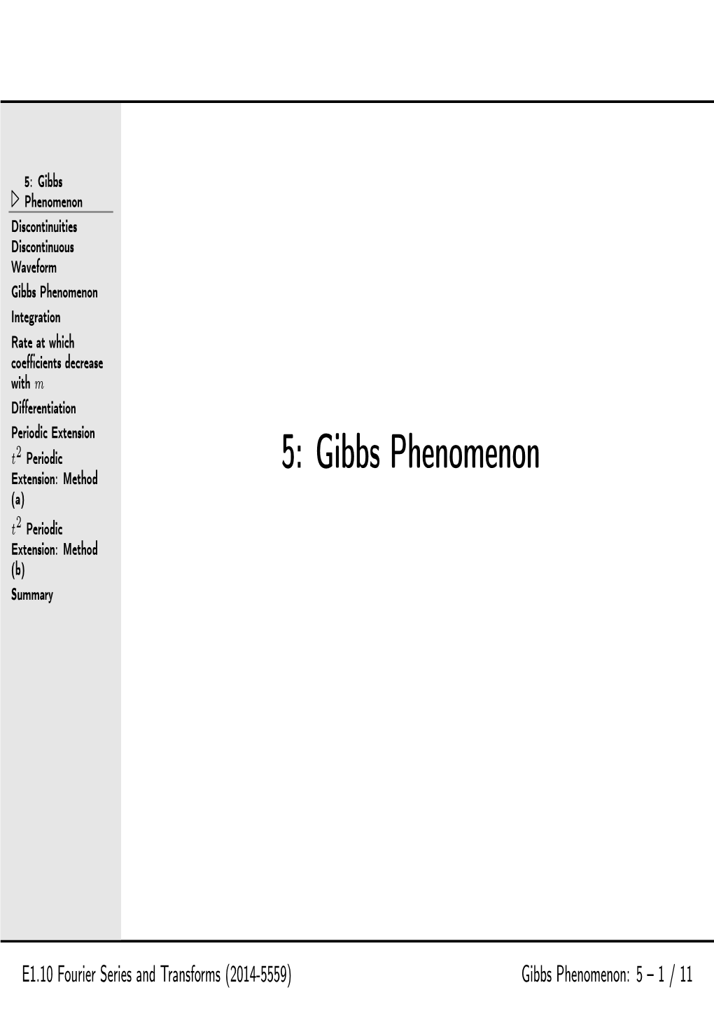 5: Gibbs Phenomenon Extension: Method (A) T2 Periodic Extension: Method (B) Summary