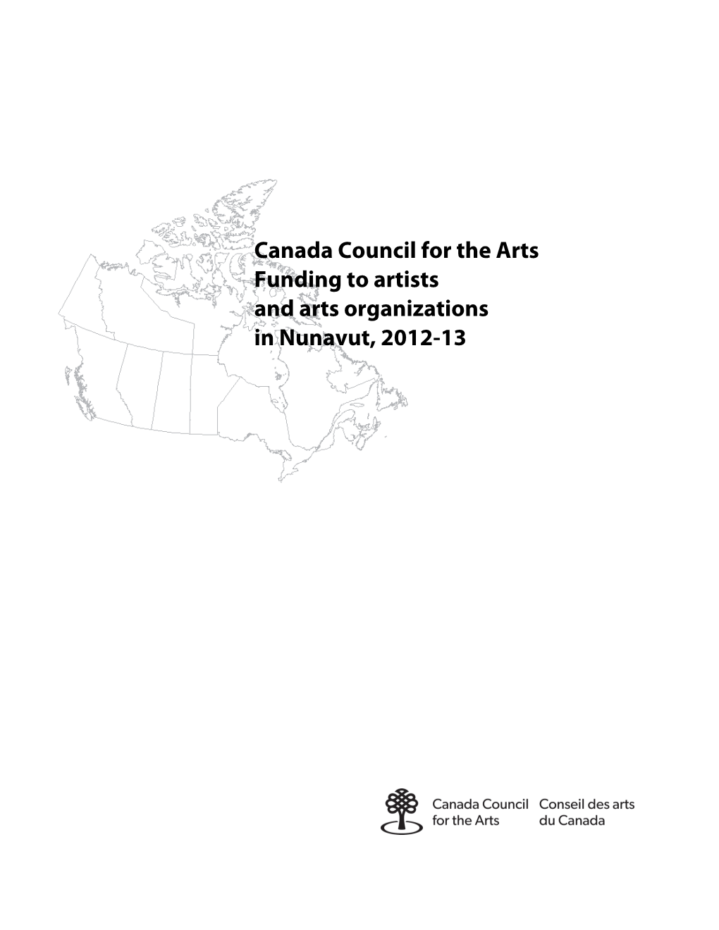 Canada Council for the Arts Funding to Artists and Arts Organizations in Nunavut, 2012-13