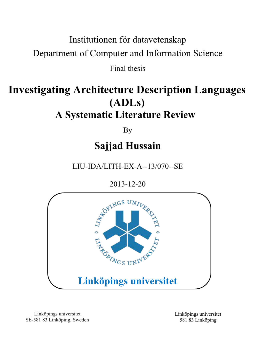 Investigating Architecture Description Languages (Adls) a Systematic Literature Review by Sajjad Hussain