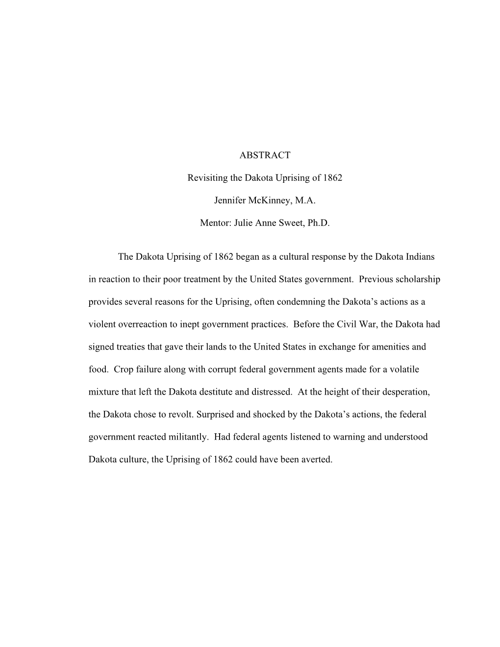 ABSTRACT Revisiting the Dakota Uprising of 1862 Jennifer Mckinney