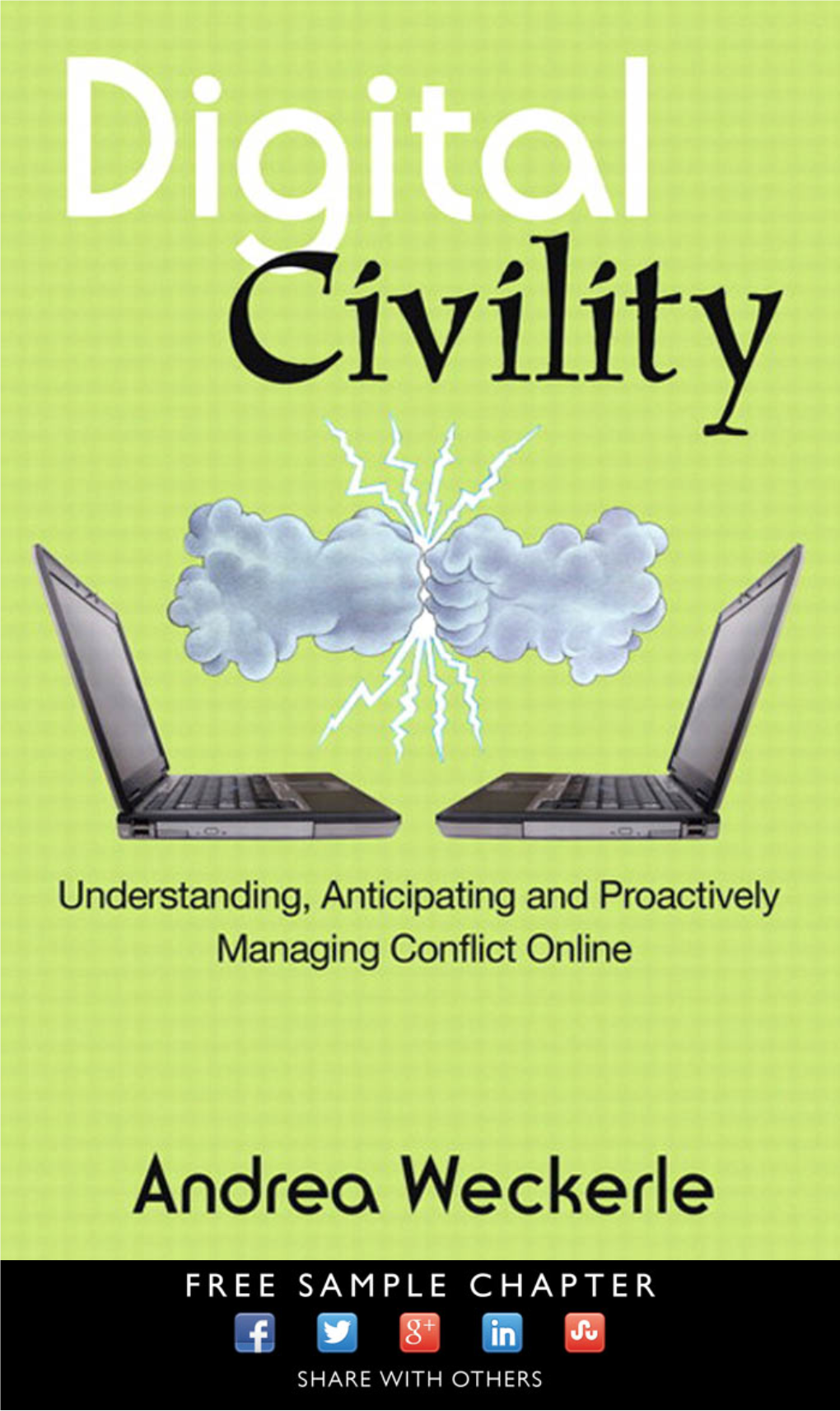 Civility in the Digital Age How Companies and People Can Triumph Over Haters, Trolls, Bullies, and Other Jerks