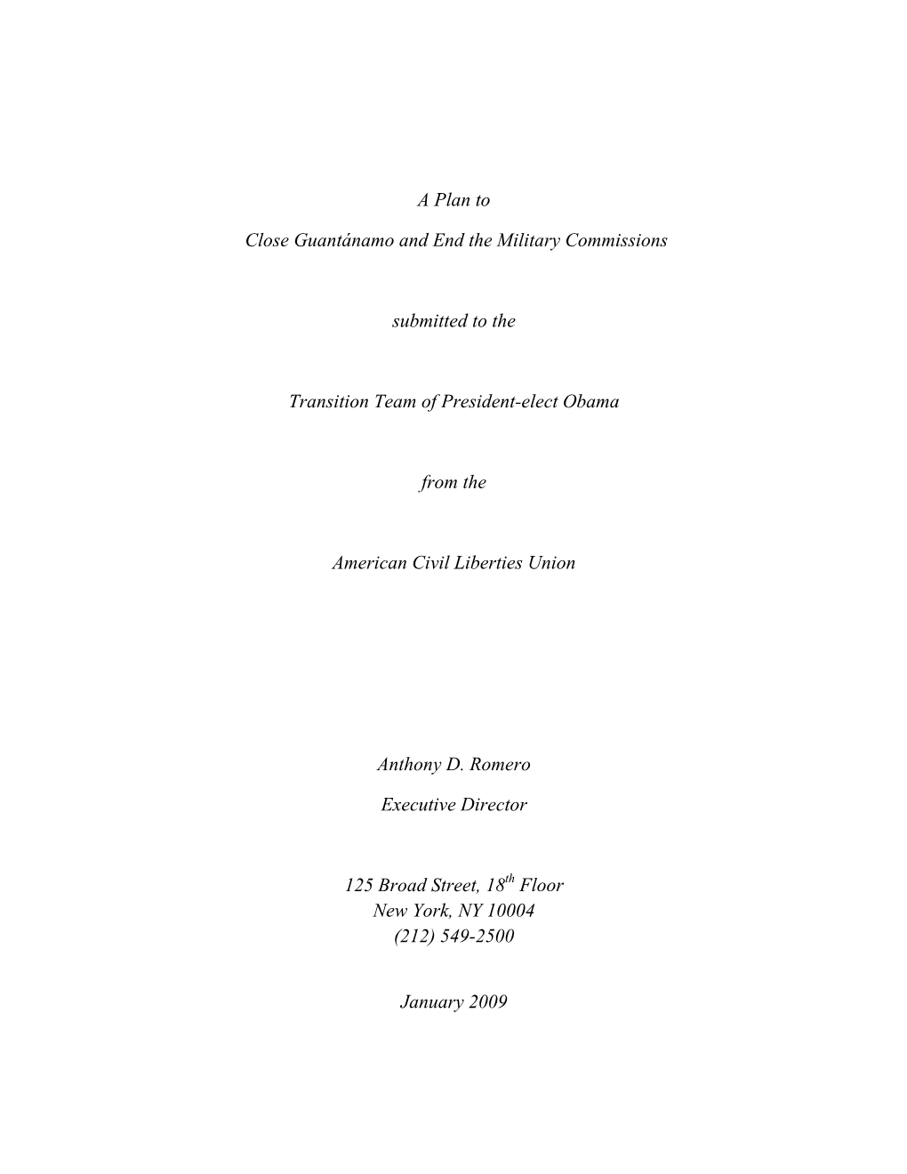 A Plan to Close Guantánamo and End the Military Commissions Submitted to the Transition Team of President-Elect Obama From