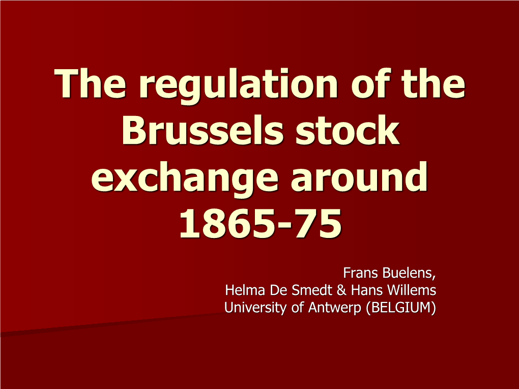 The Regulation of the Brussels Stock Exchange Around 1865-75