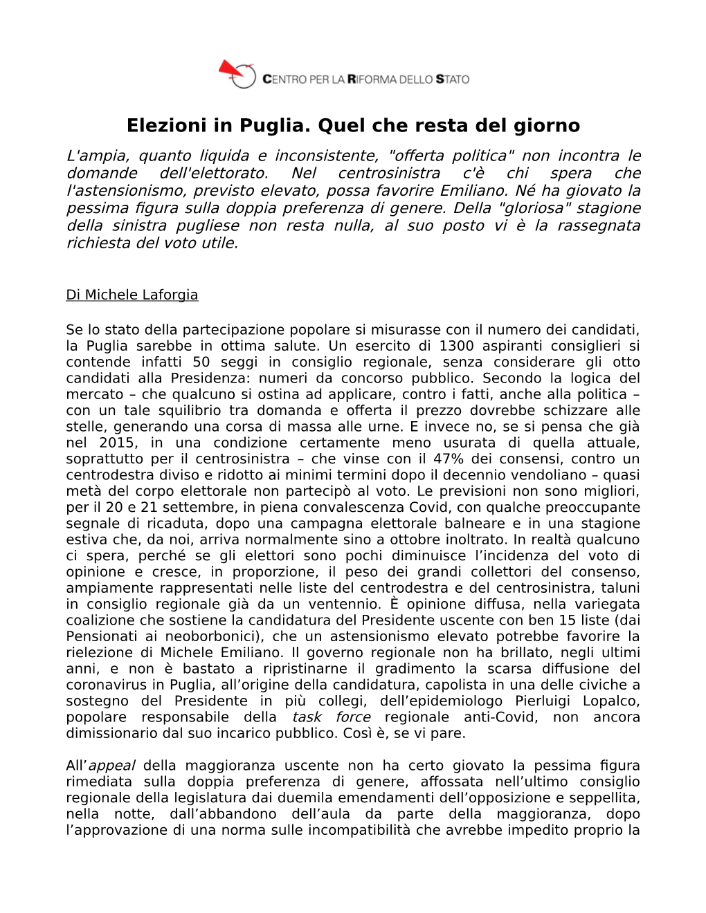 Elezioni in Puglia. Quel Che Resta Del Giorno L'ampia, Quanto Liquida E Inconsistente, 