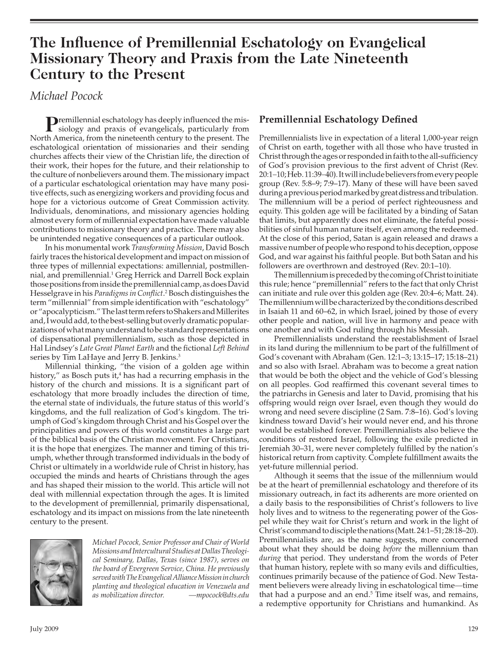 The Influence of Premillennial Eschatology on Evangelical Missionary Theory and Praxis from the Late Nineteenth Century to the Present Michael Pocock