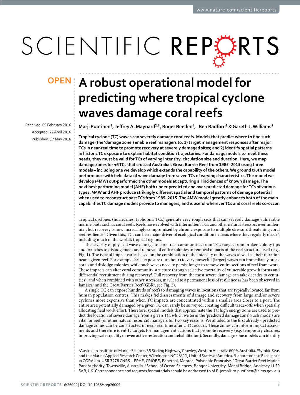 A Robust Operational Model for Predicting Where Tropical Cyclone Waves Damage Coral Reefs Received: 09 February 2016 Marji Puotinen1, Jeffrey A