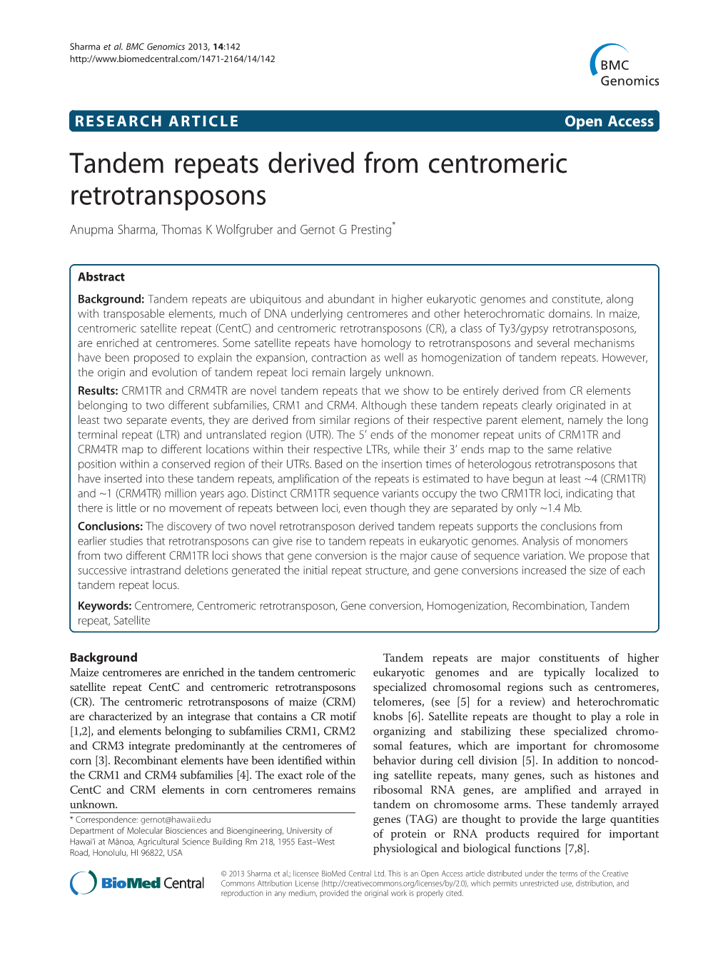 Tandem Repeats Derived from Centromeric Retrotransposons Anupma Sharma, Thomas K Wolfgruber and Gernot G Presting*