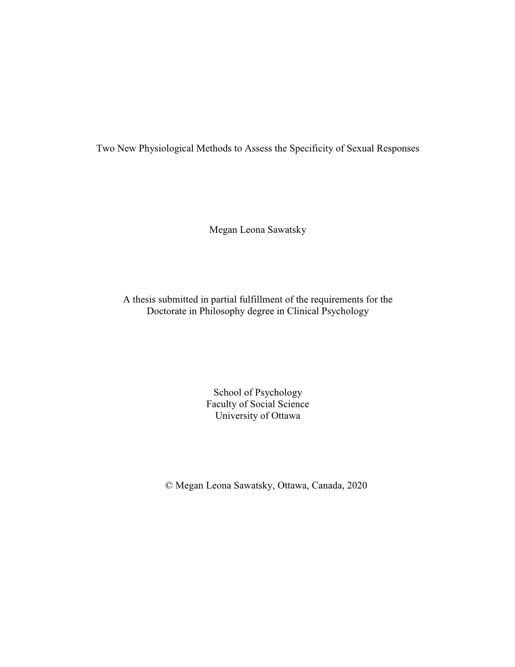 Two New Physiological Methods to Assess the Specificity of Sexual Responses Megan Leona Sawatsky a Thesis Submitted in Partial F