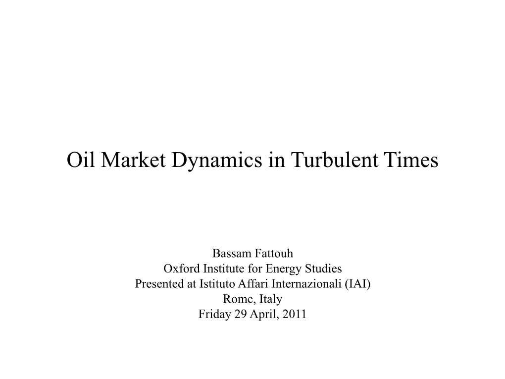 Oil Market Dynamics in Turbulent Times