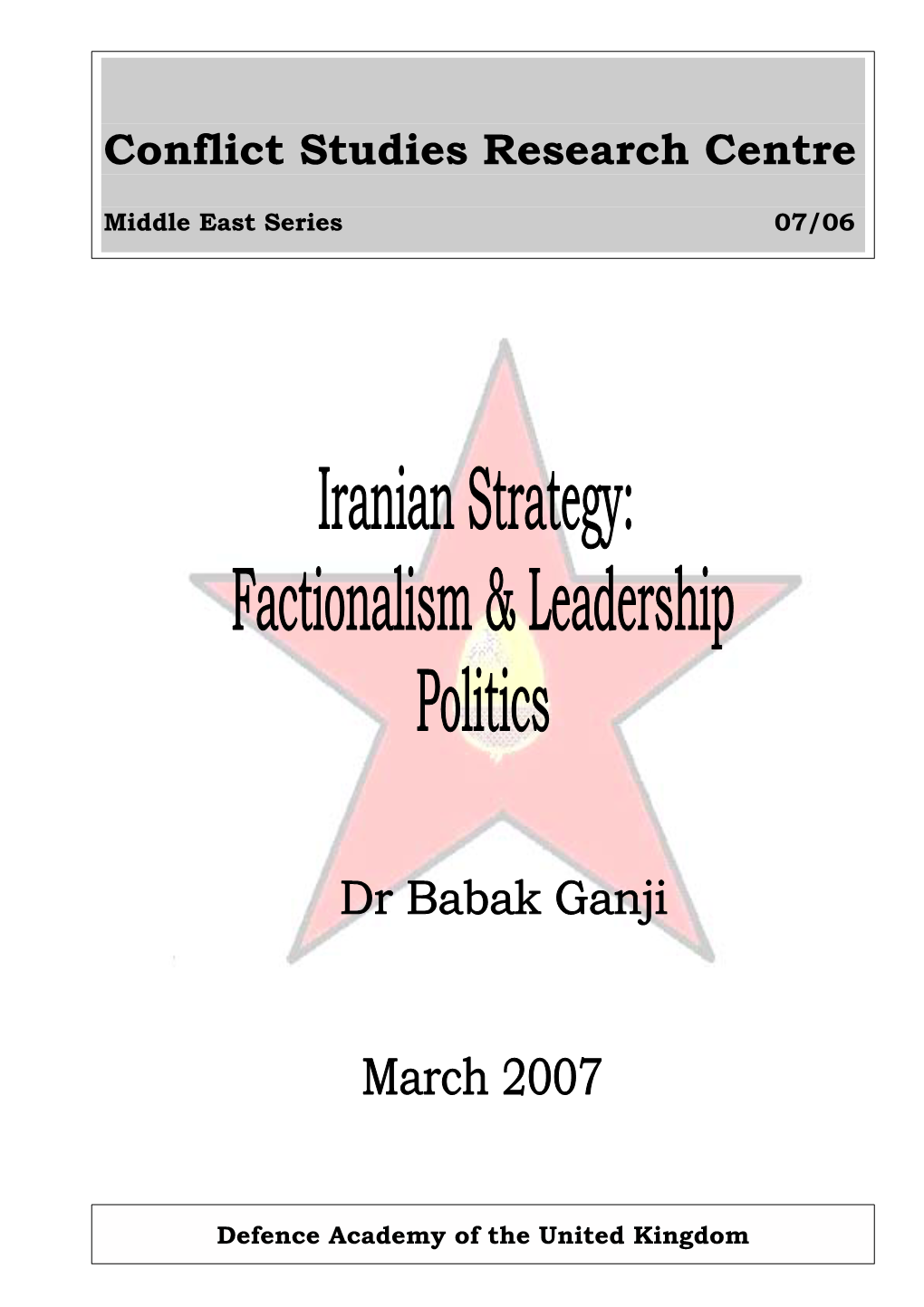 Iranian Strategy: Factionalism & Leadership Politics